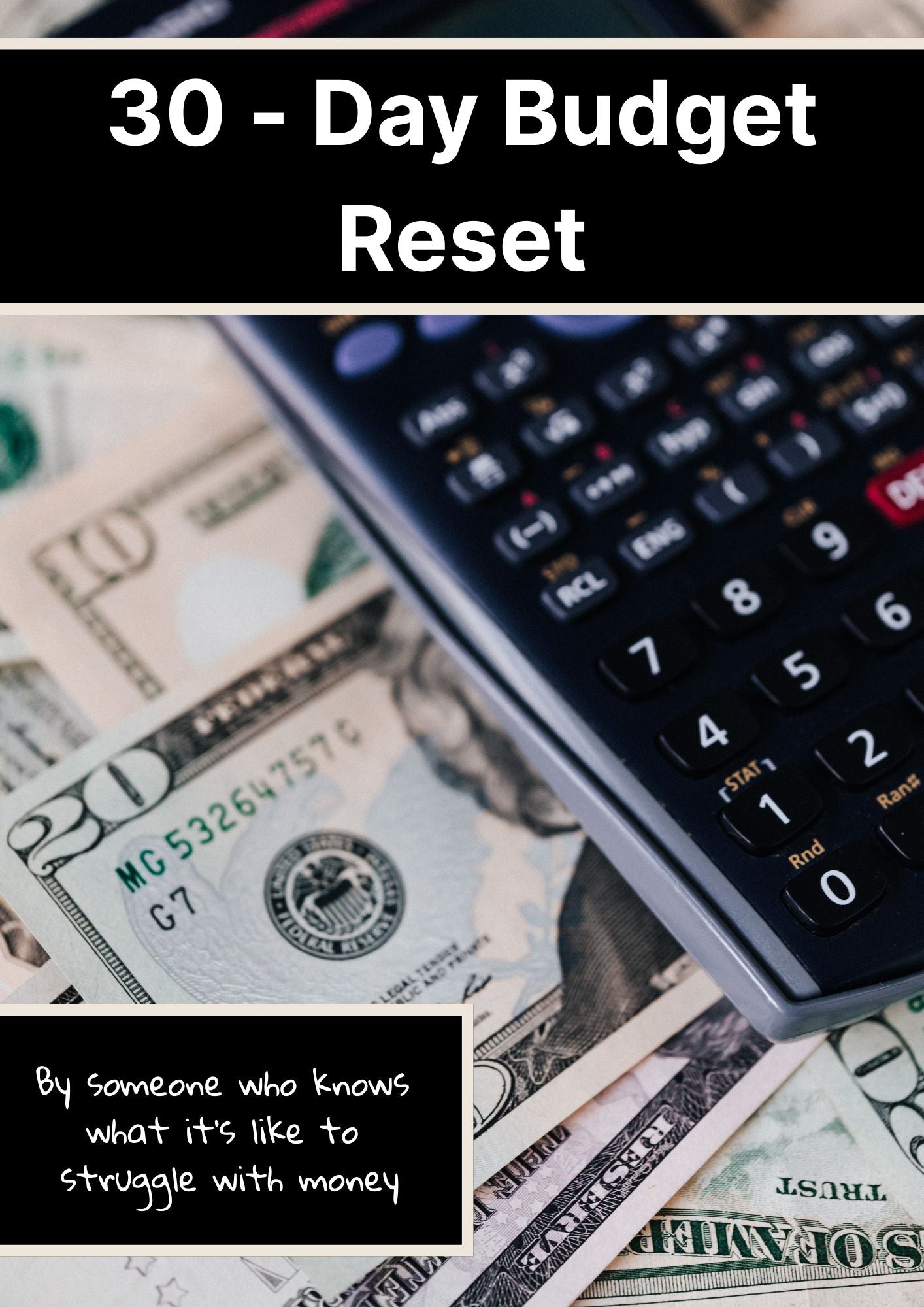 Calculator and money with text overlay about a 30-day budget reset